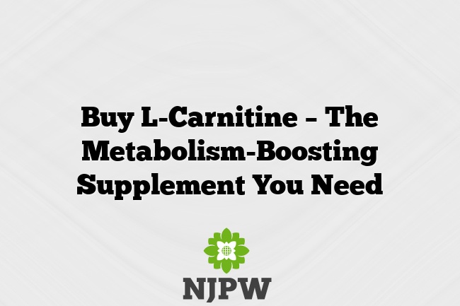 Buy L-Carnitine – The Metabolism-Boosting Supplement You Need