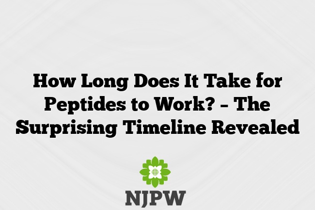 How Long Does It Take for Peptides to Work? – The Surprising Timeline Revealed