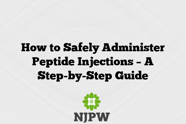 How to Safely Administer Peptide Injections – A Step-by-Step Guide