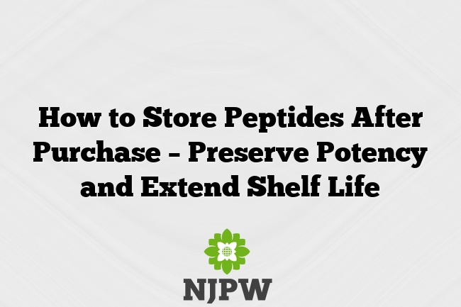 How to Store Peptides After Purchase – Preserve Potency and Extend Shelf Life