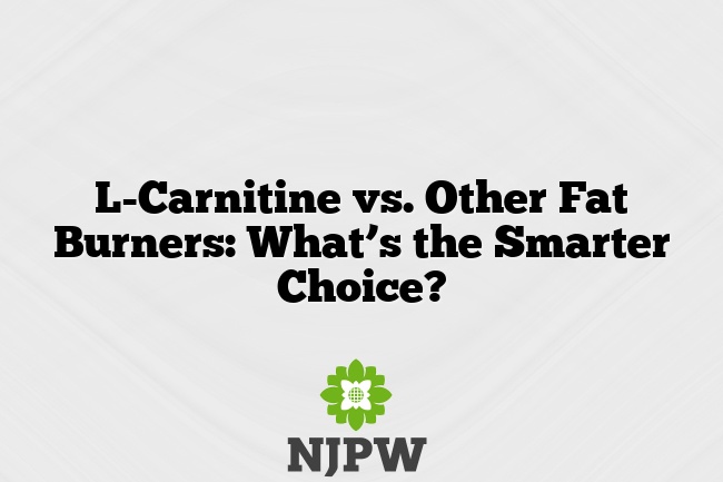 L-Carnitine vs. Other Fat Burners: What’s the Smarter Choice?