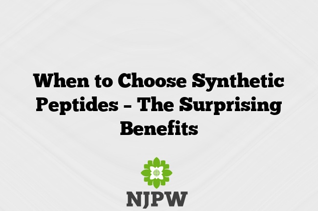 When to Choose Synthetic Peptides – The Surprising Benefits